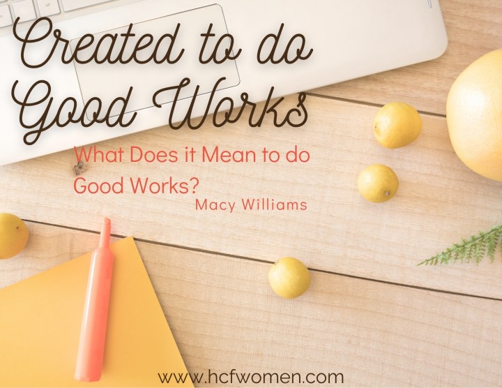 What does it mean to Do Good&nbsp;Works?