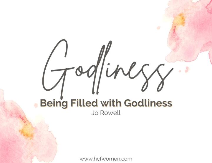Being Filled with&nbsp;Godliness